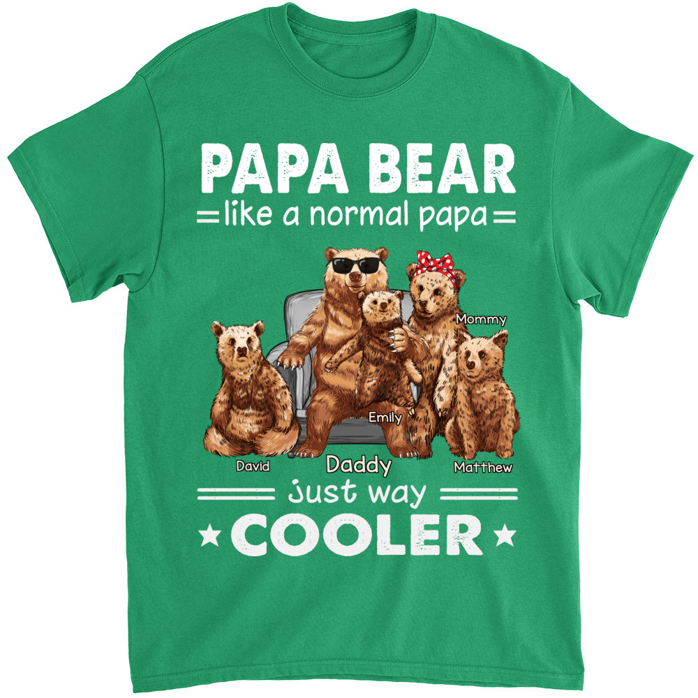 Personalized Shirt - Papa Bear - PAPA BEAR: Like a normal Papa, Just Way Cooler_2