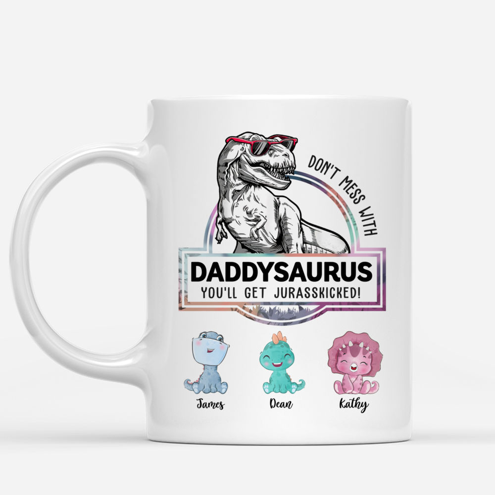 Personalized Mug - Funny Mug - Don't mess with Papasaurus Mug