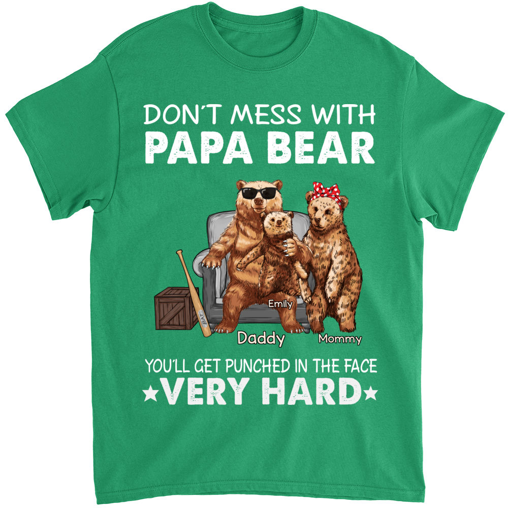 Papa Bear - Don't mess with Papa Bear. You'll get punched in the face Very Hard - M1 - Personalized Shirt_2