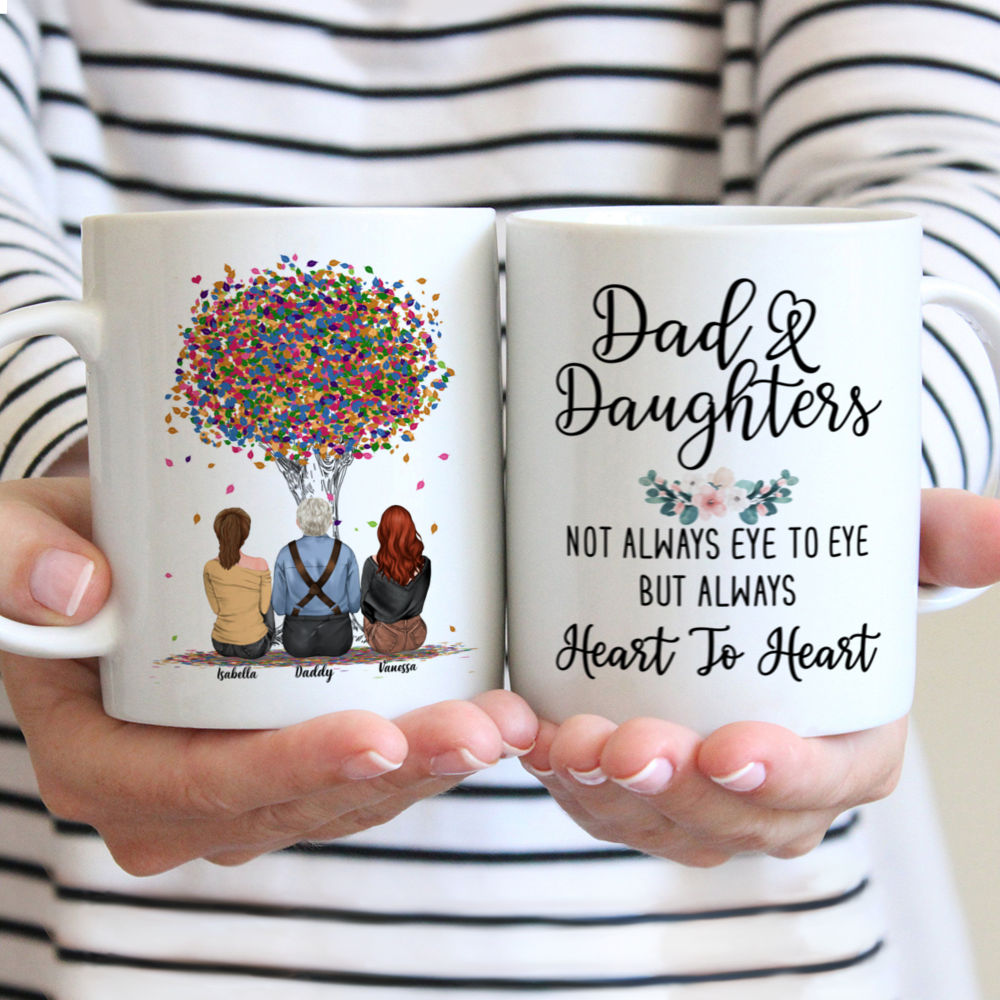 Father's Day - Dad and Daughters Not Always Eye To Eye But Always Heart To Heart (Father-Daughter)