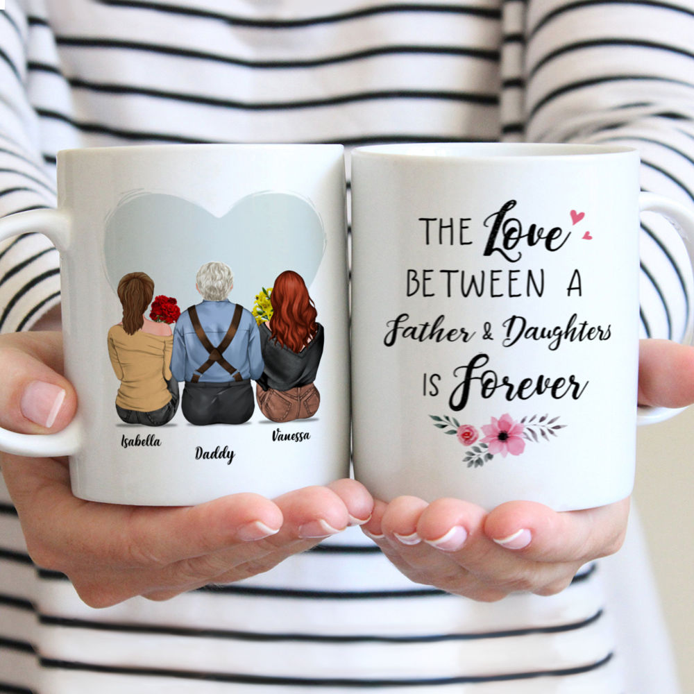 Personalized Mug - Father's Day - The Love Between A Father And Daughters Is Forever (Heart)_2