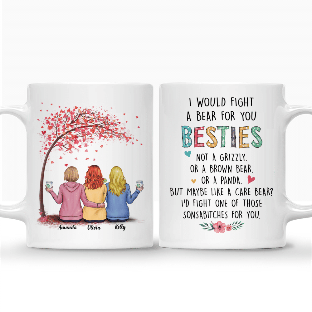 Personalized Mug - Love Tree - I Would Fight A Bear For You Besties (v2)_3