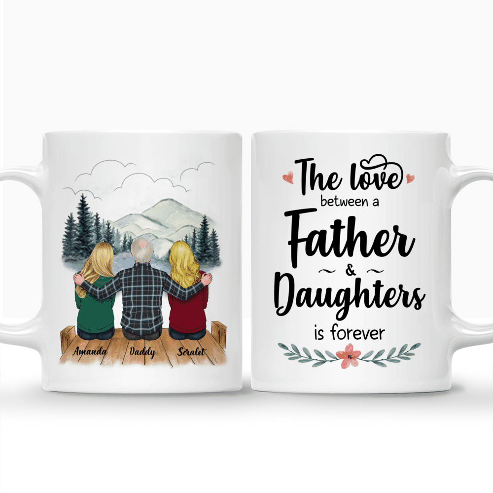 Father's Day - The Love Between A Father And Daughters Is Forever - Personalized Mug_3