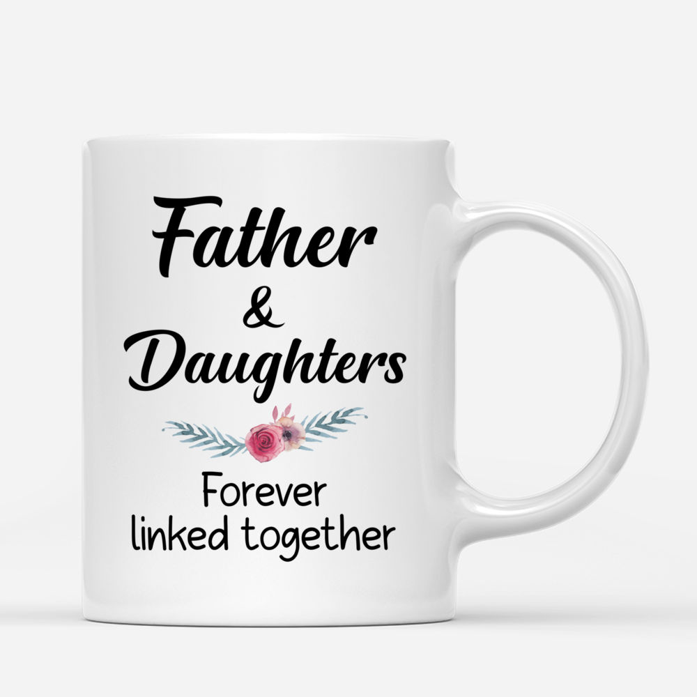 Father & Children Mug - Father And Daughters Forever Linked Together - Personalized Mug_2