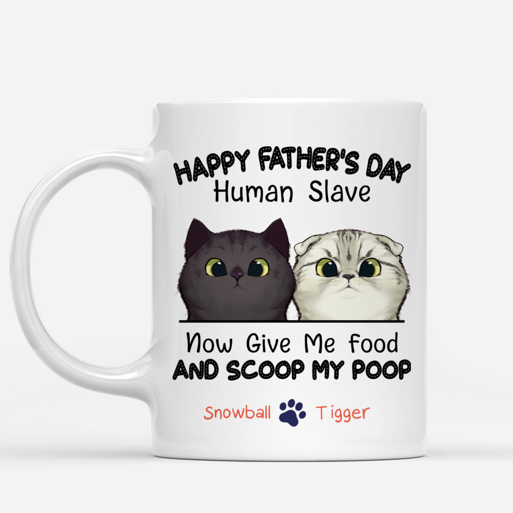 Happy Father's day - Now give me food and scoop my poop (2) | Personalized Mugs_1