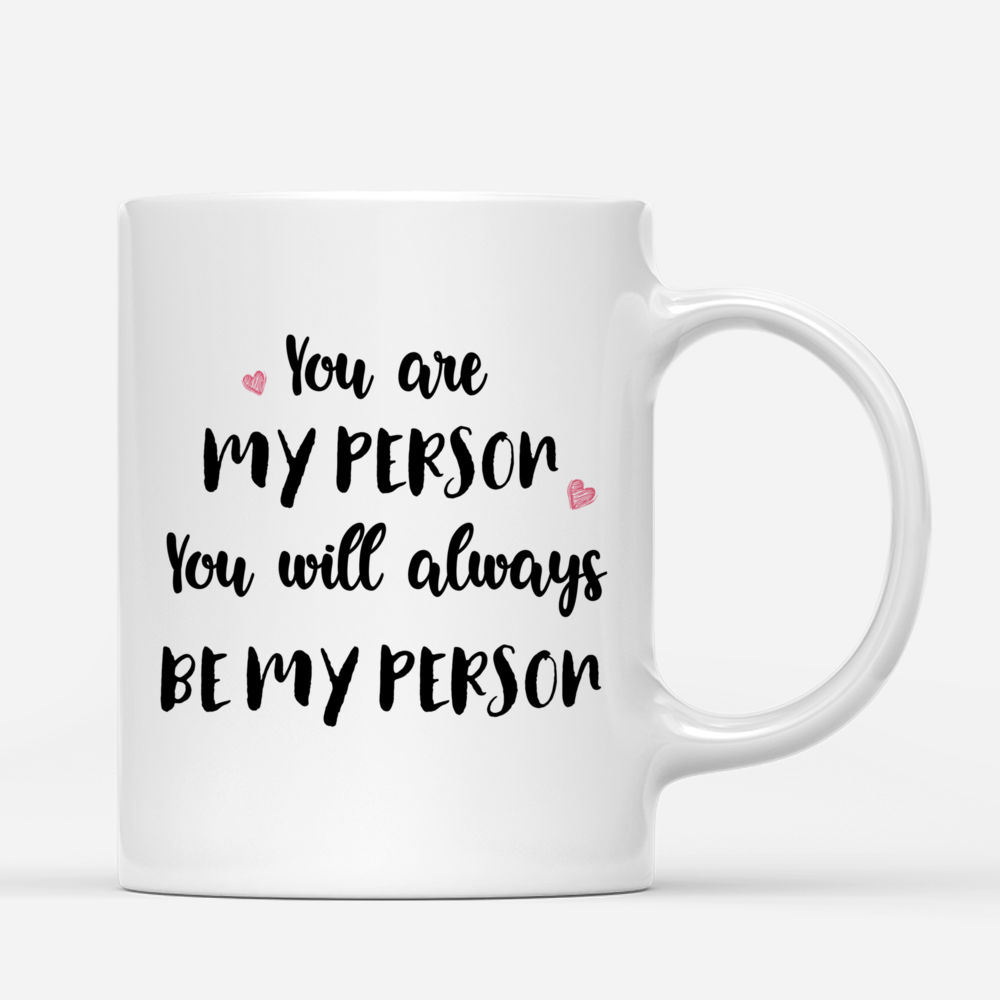 Best Friends Personalized Mug Full Body - You Will Always Be My Person_2