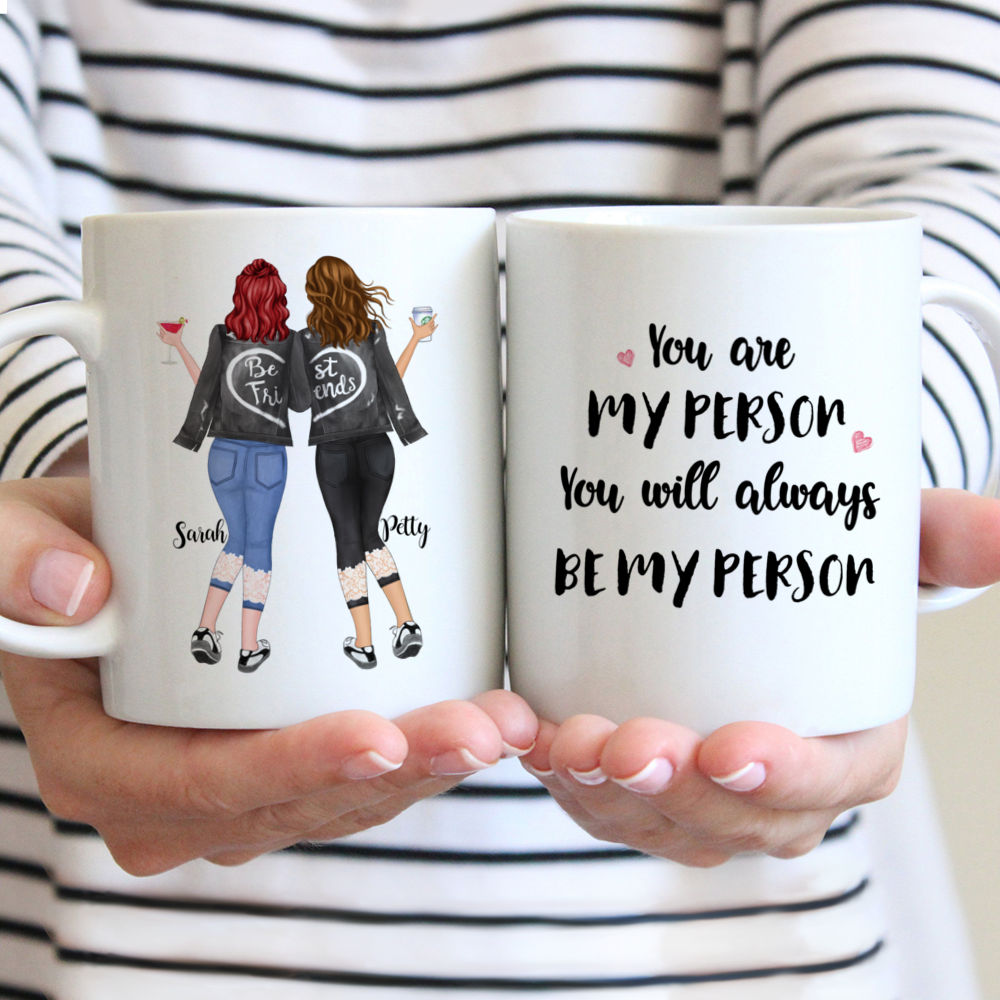 Best Friends Personalized Mug Full Body - You Will Always Be My Person