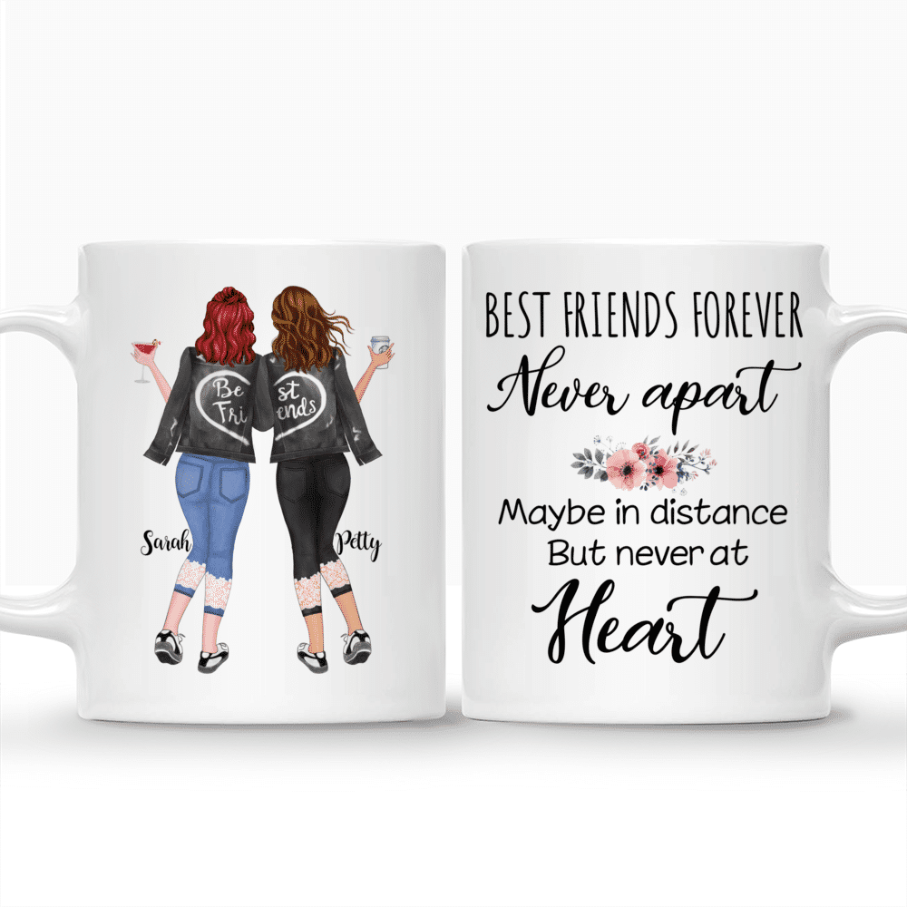 Best friends - Best friends forever never apart may be in distance but never at heart - Personalized Mug_3