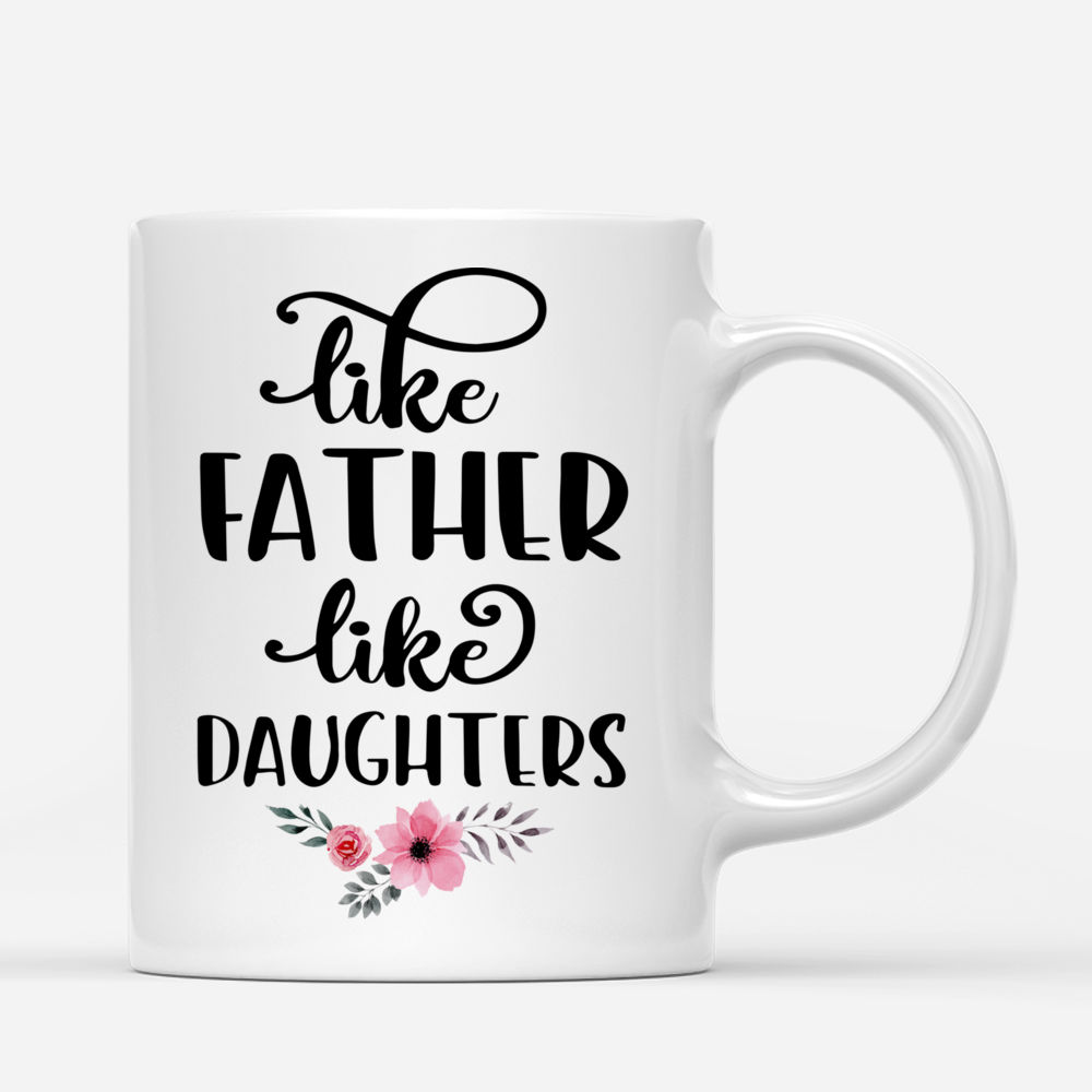 Personalized Mug - Family - Like Father Like Daughters_2