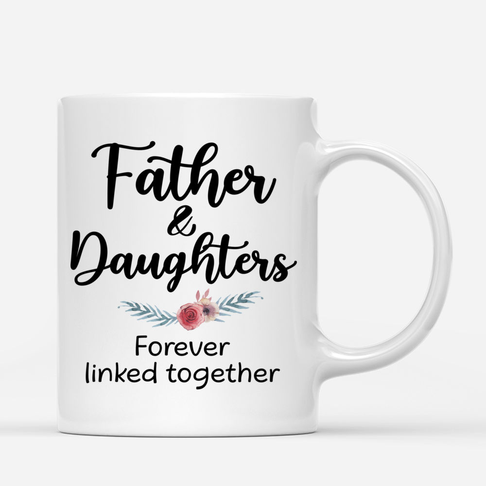 Father's Day - Father and Daughters Forever Linked Together (New) - Personalized Mug_4