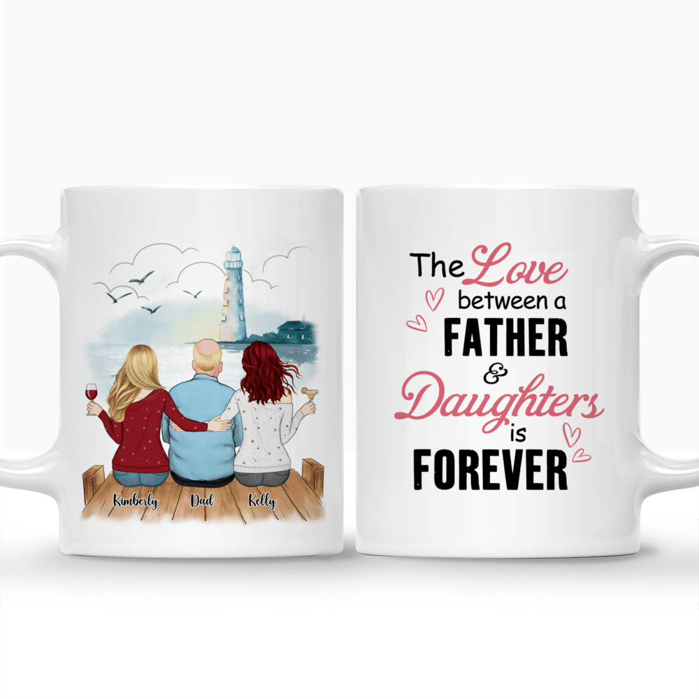 Personalized Mug - Family - The Love Between A Father And Daughters Is Forever (Lighthouse)_3