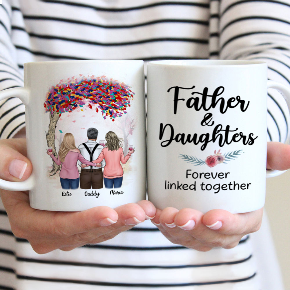 Family - Father and Daughters Forever Linked Together - Love - Personalized Mug