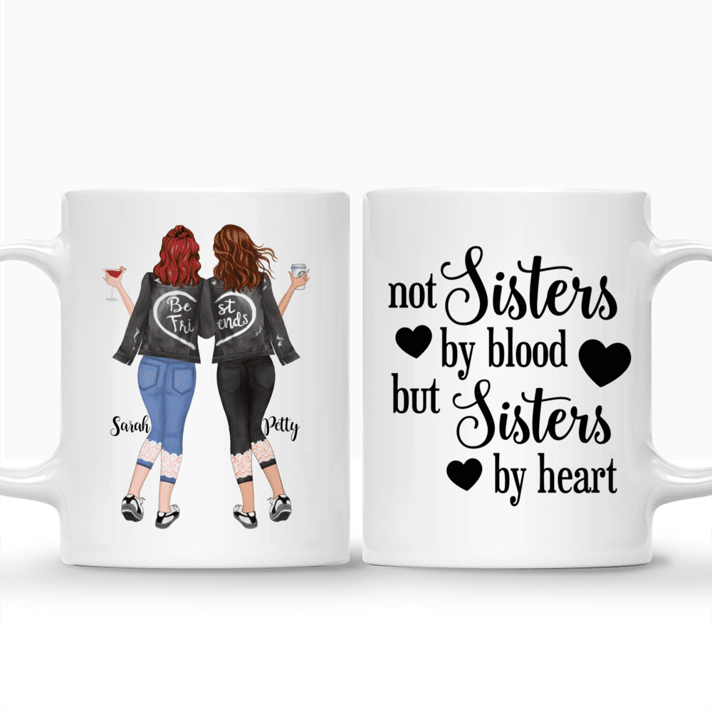 Personalized Best Friend Mug - Not Sisters by Blood But Sisters by Heart_3