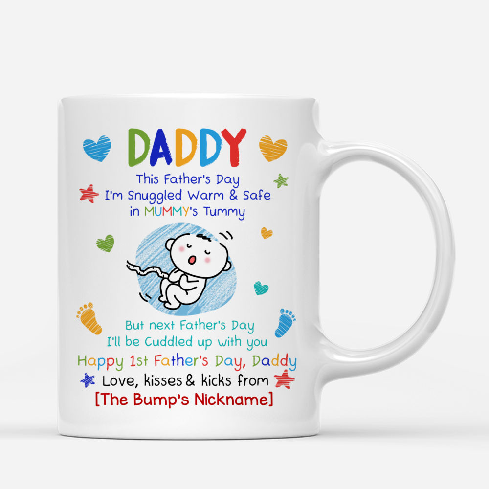 First Father's Day - Daddy This Father's Day I'm Snuggled Warm  Safe In Your Tummy But next Father's Day I'll be Cuddled up with You_2