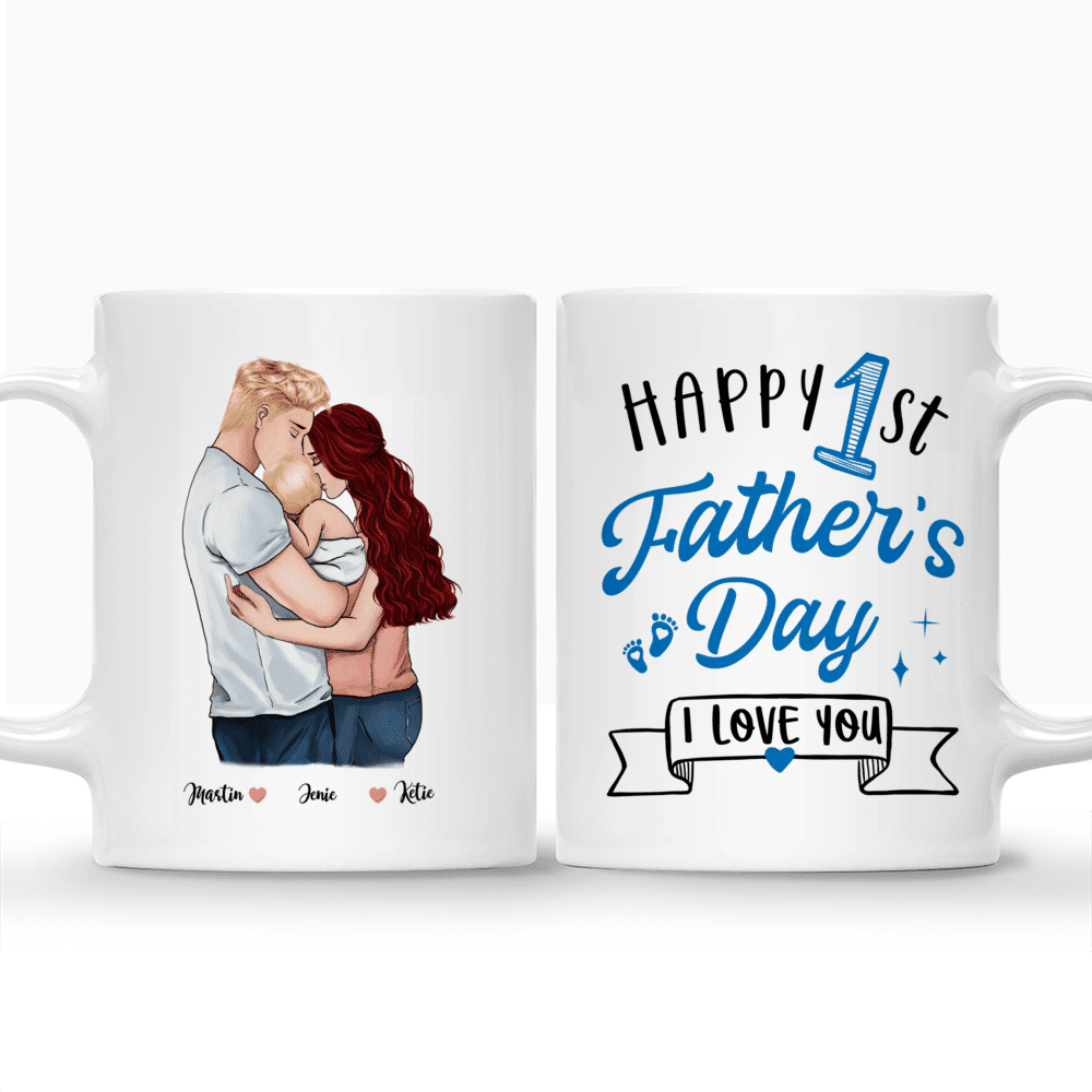 Personalized Mug - Family - Father and Mother- Happy 1st Father's day, i love you_3
