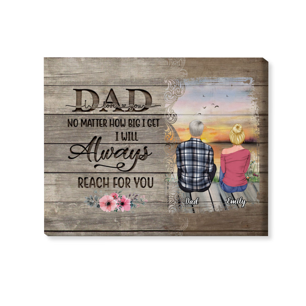 Personalized Wrapped Canvas - Dad, No Matter How Big I Get