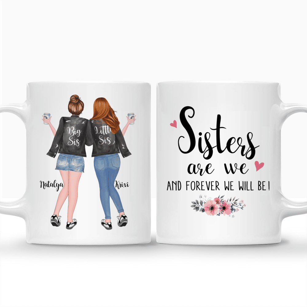 Personalized Mug - 2 Sisters - Sisters are we. And forever we'll be!_3