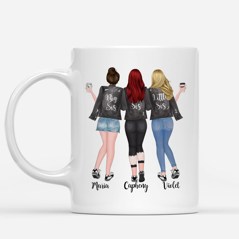 3 Sisters - Im pretty sure we are more than sisters. We are like a really small gang. - Personalized Mug_1