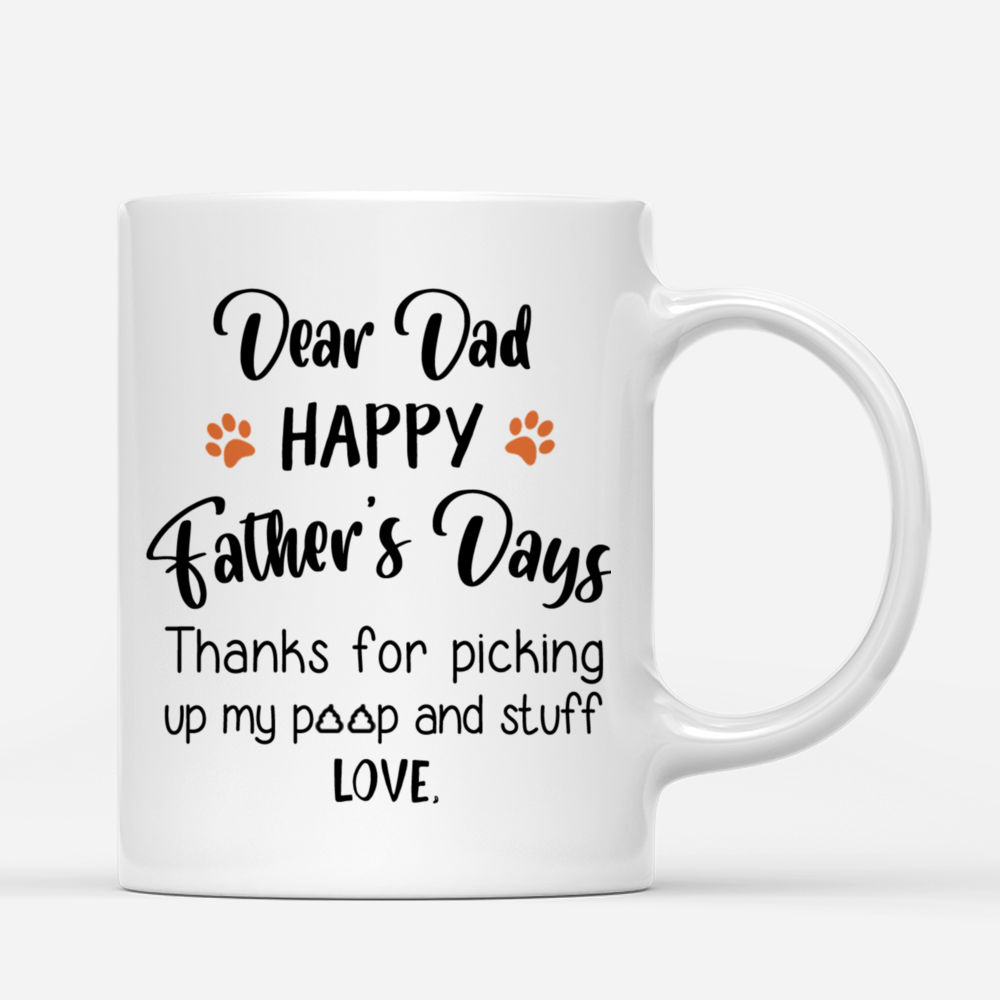 Personalized Mug - Dog Parents - Dear dad, thanks for picking up my poop and stuff, love_2