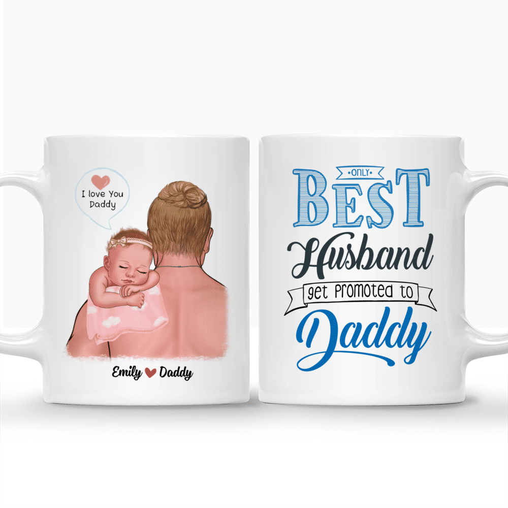 Personalized Mug - 1st Father's Day - Only Best Husband Get Promoted To Daddy - Gifts for Dad_4