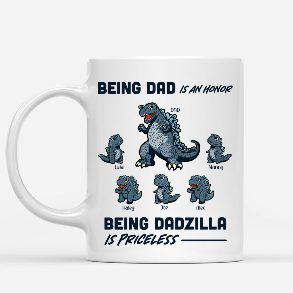 Personalized Mug - Dadzilla Mug - Being Dad Is An Honor Being Dadzilla Is Priceless_2