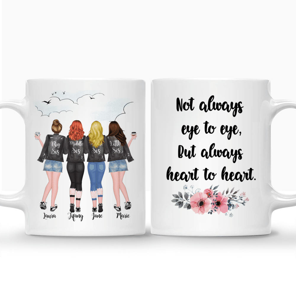 Personalized Mug - 4 Sisters - Not always eye to eye, But always heart to heart._3