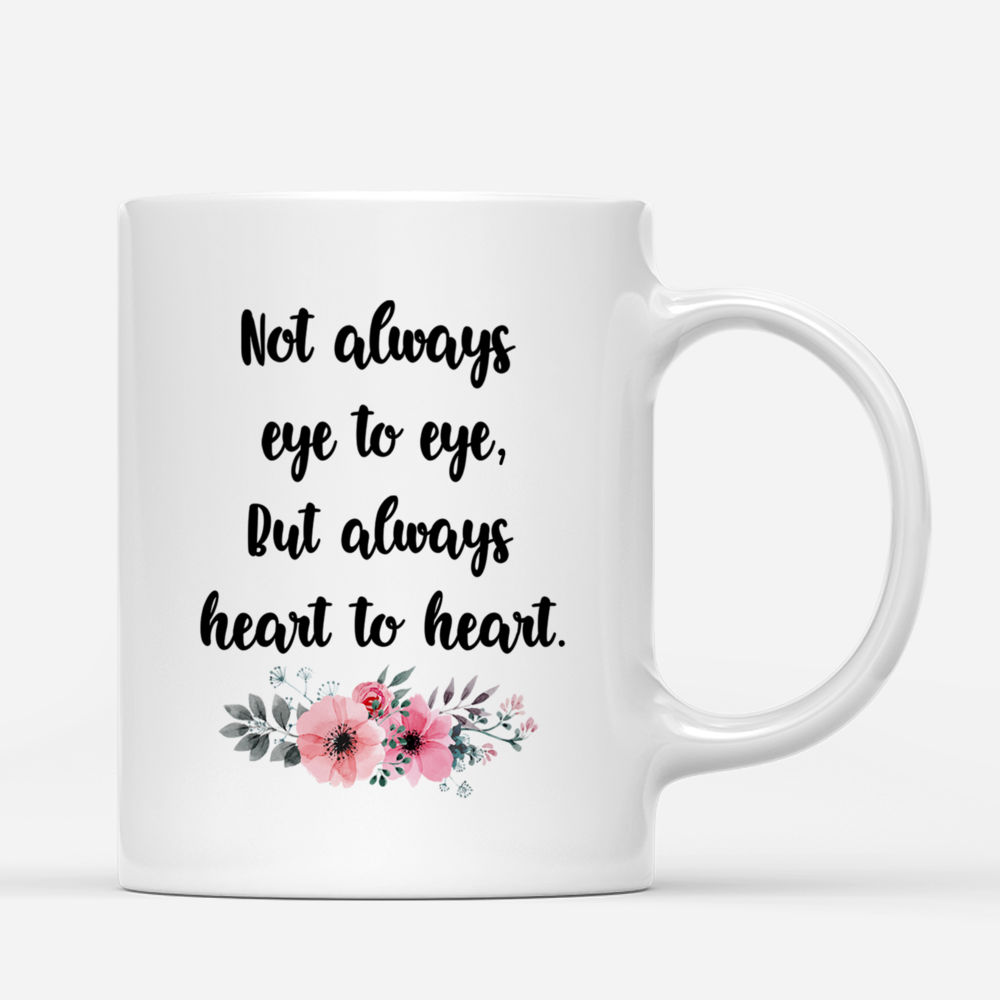 Personalized Mug - 4 Sisters - Not always eye to eye, But always heart to heart._2