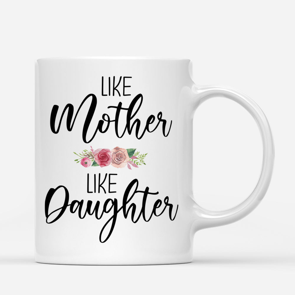 Family Custom Mug - Like Mother Like Daughter_2