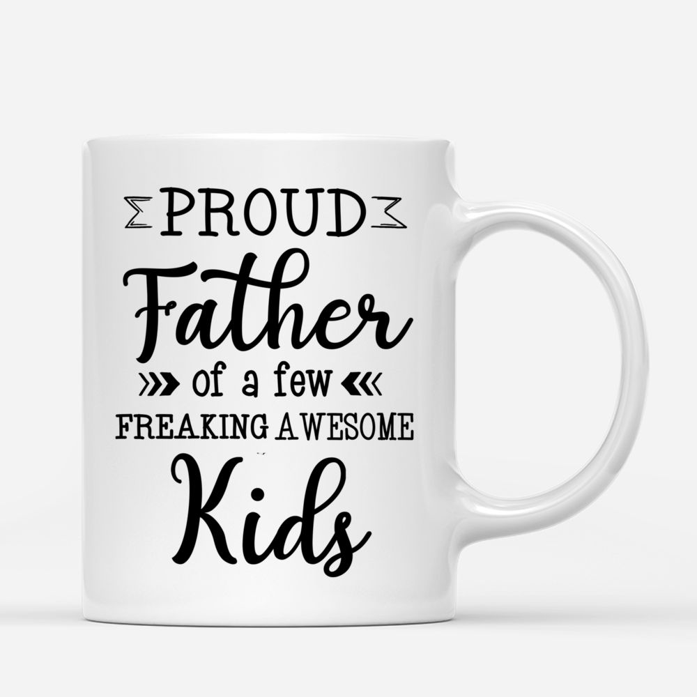 For Dad - Proud Father Of A Few Freaking Awesome Kids - Personalized Mug_2