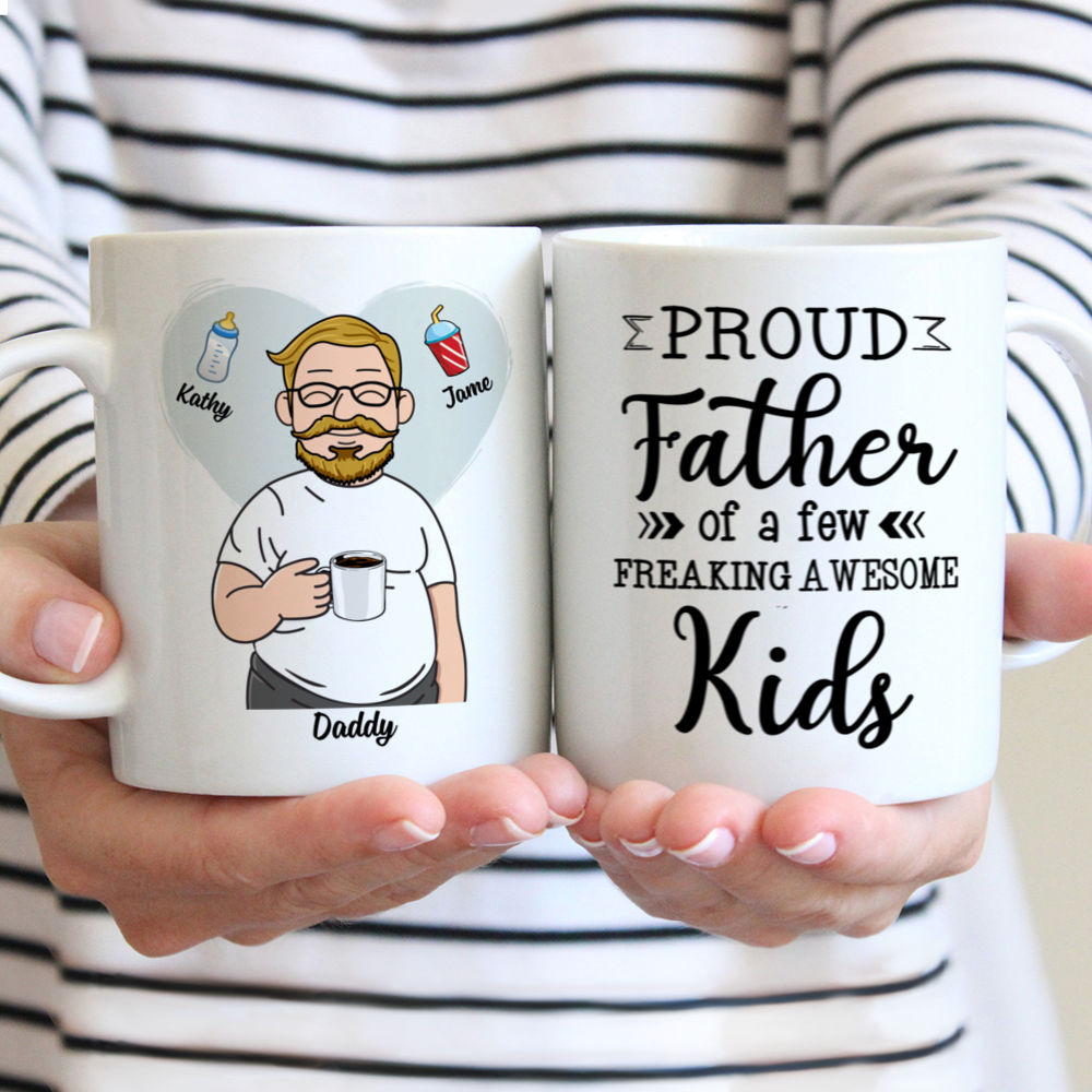 Personalized Mug - For Dad - Proud Father Of A Few Freaking Awesome Kids