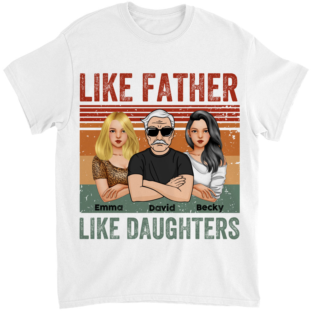 Father's Day Shirt - Like Father Like Daughters - Gifts For Dad, Daughters, Father's Day Gifts - Personalized Shirt_3