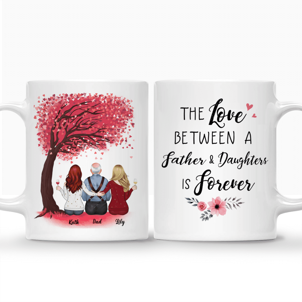 Personalized Mug - Family - The Love Between A Father And Daughters Is Forever (N)_3