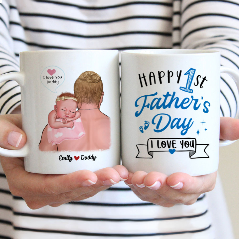 1st Father's Day - Happy 1st Father's day, i love you - Personalized Mug