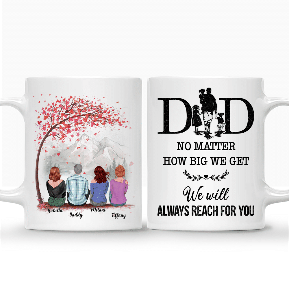 Personalized Mug - Dad & Children - Dad, No matter how big we get. We will always reach for you 3 - Mugs 3D_3