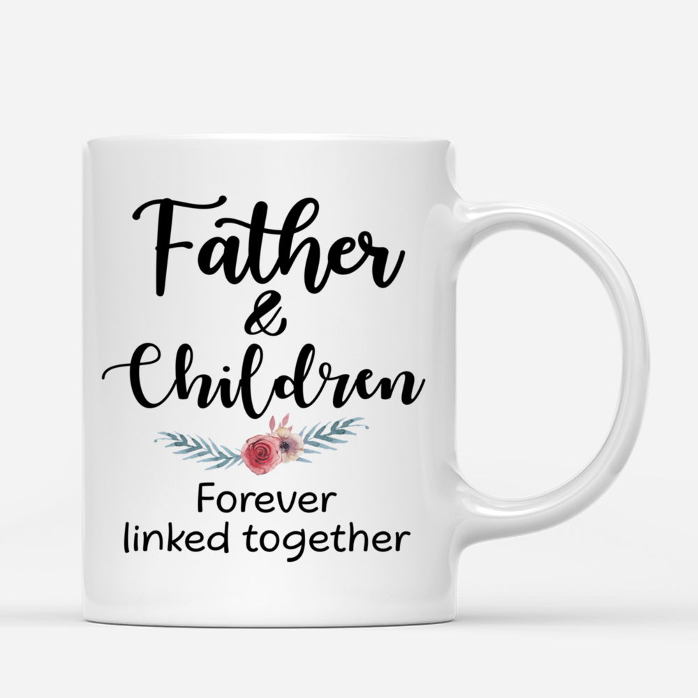 Personalized Mug - Father & Children (S) - Father & Children, Forever linked Together - 2D_2