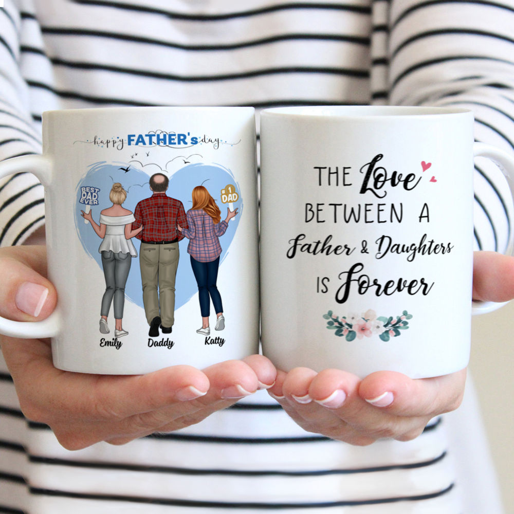 Personalized Mug - Father & Daughters (H2) - The love Between A Father & Daughters is Forever - 2D_1