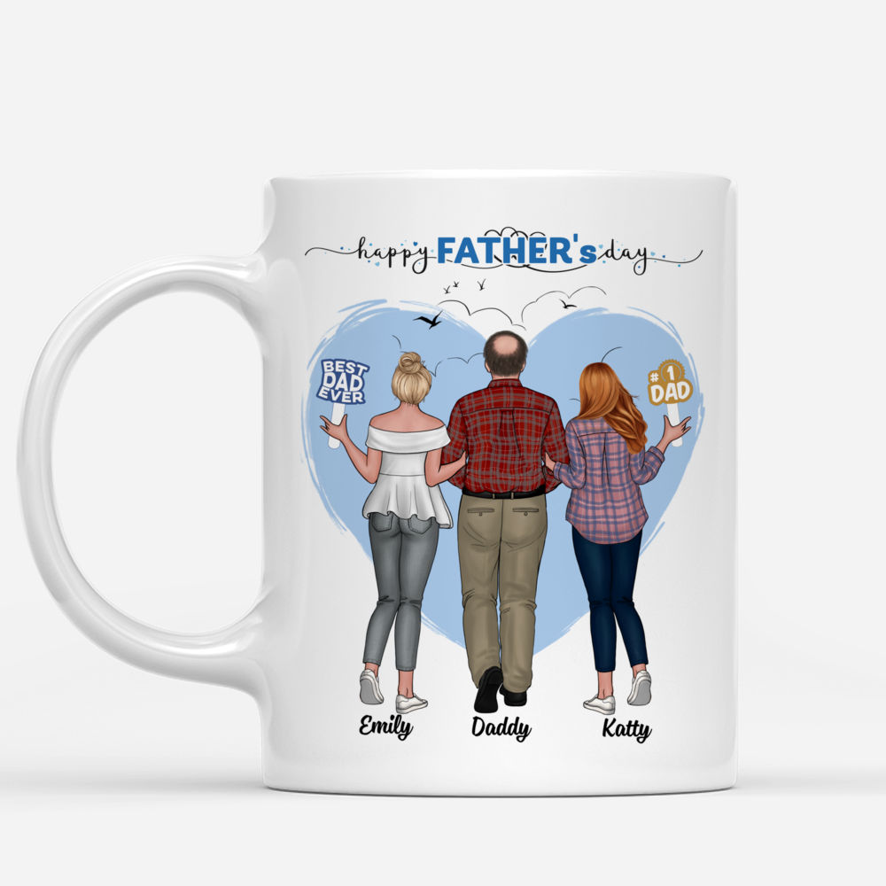 Personalized Mug - Father & Daughters (H2) - Dad, No Matter What Life Throws At You, At Least You Don't Have Ugly Daughters - 2D_2