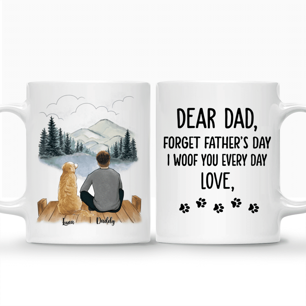 Personalized Mug - Man and Dogs - Dear Dad, Forget Father's Day I Wood You Every Day. Love_3