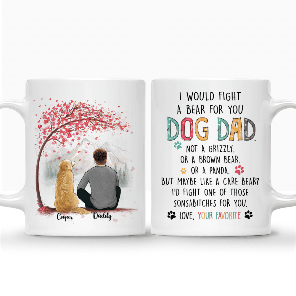 Personalized Mug - Man and Dogs - I Would Fight A Bear For You Dog Dad...(4519)_3