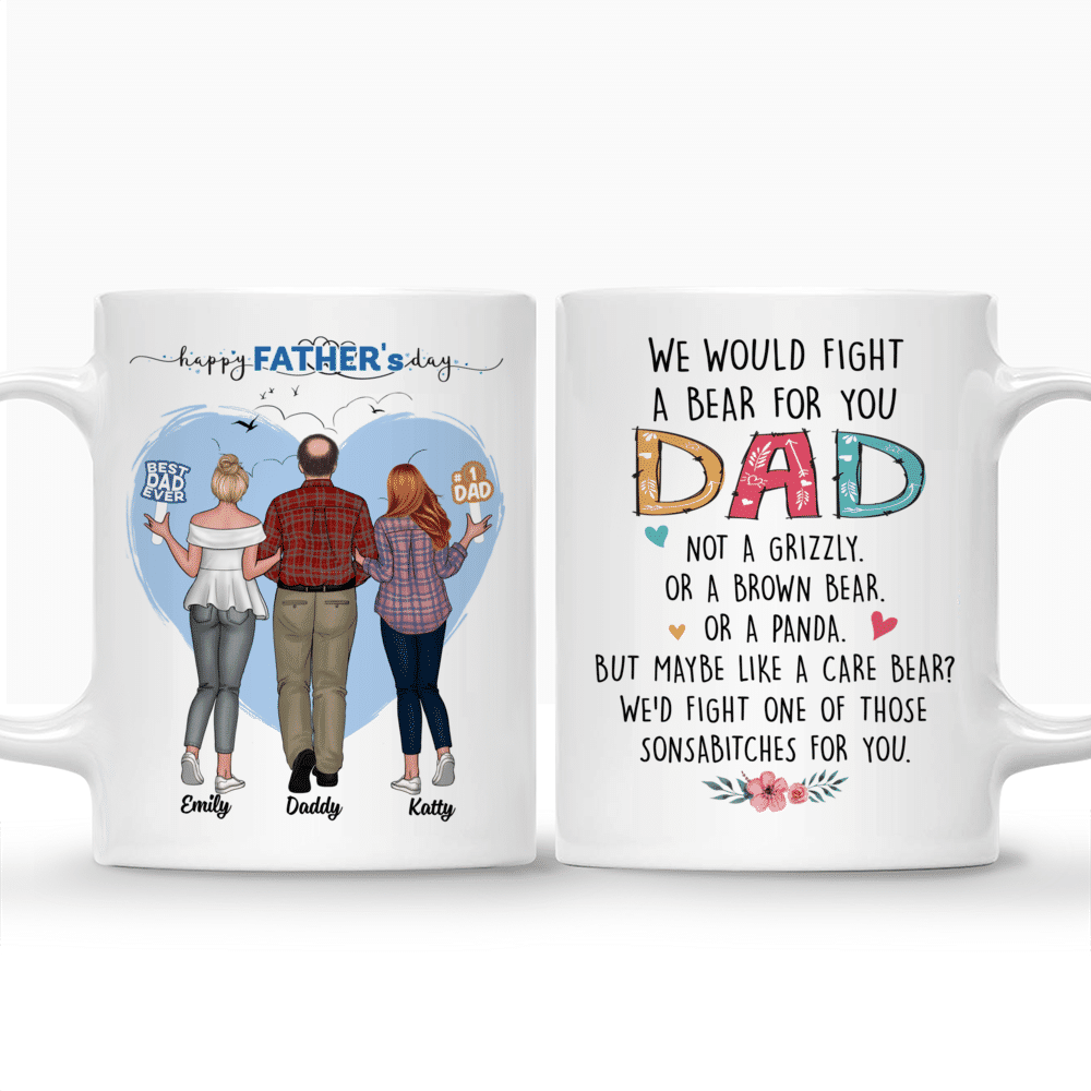 Personalized Mug - Father & Daughters (H2) - We Would Fight A Bear For You DAD_4