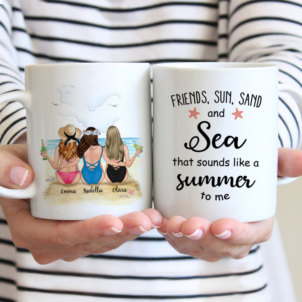 Beach Girls - Friends, Sun, Sand And Sea That Sounds Like A Summer To Me - Personalized Mug