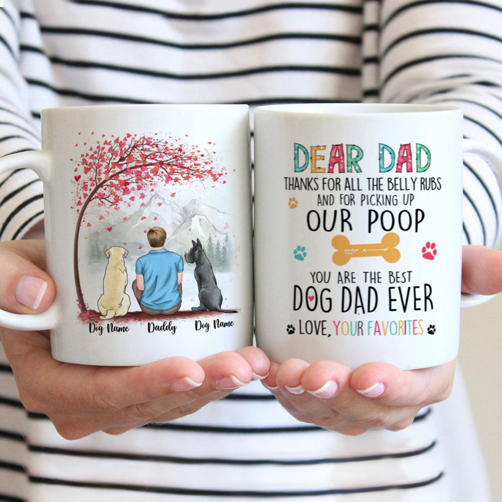 Personalized Mug - Man and Dogs - Dear Dad, thanks for all the belly rubs and for picking up our poop - Mug 2D Ver 1