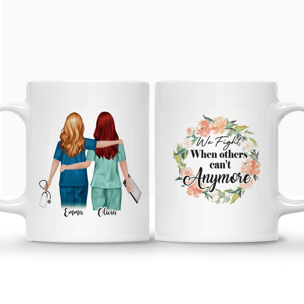 Personalized Mug - Nurse - We fight when others can't anymore_3