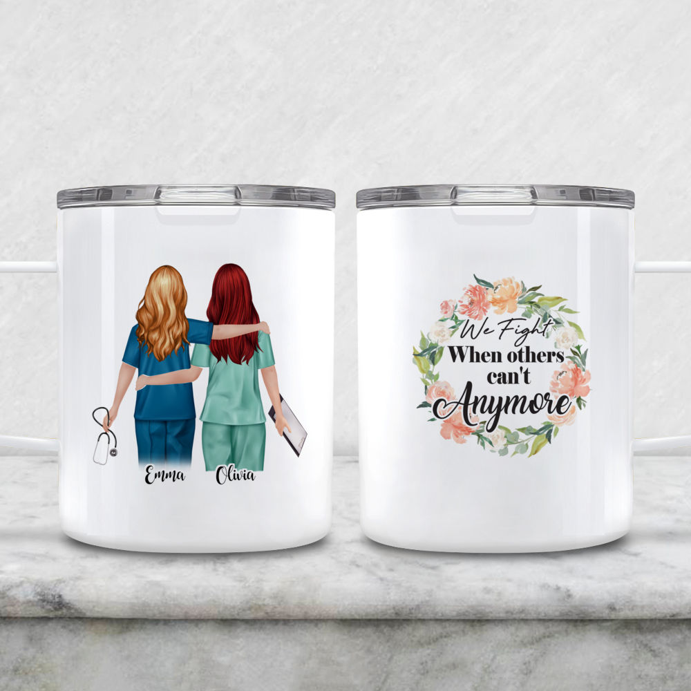 Personalized Mug - Nurse - We fight when others can't anymore