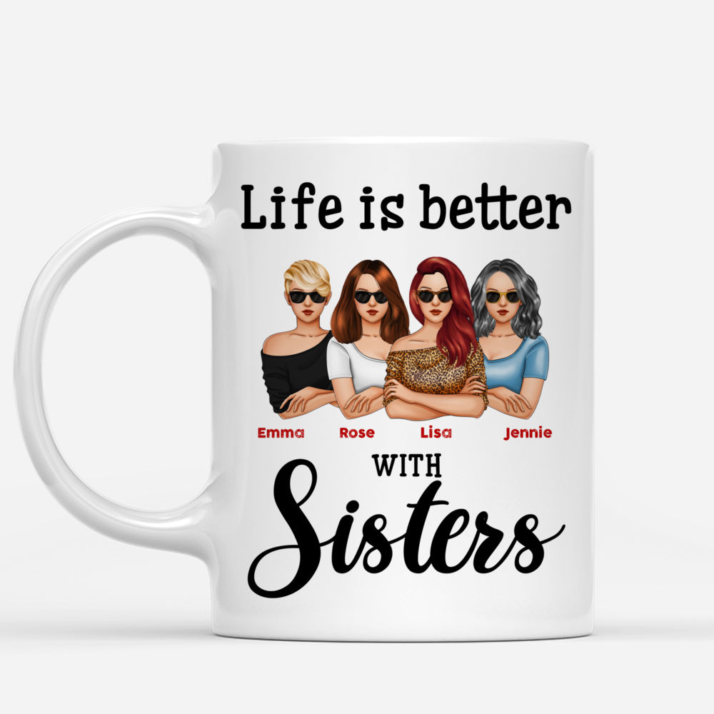 Personalized Mug - Sisters - Life Is Better With Sisters (V4)_1