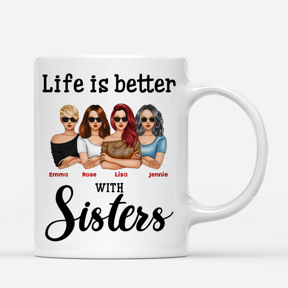 Sisters - Life Is Better With Sisters (V4) - Personalized Mug_2