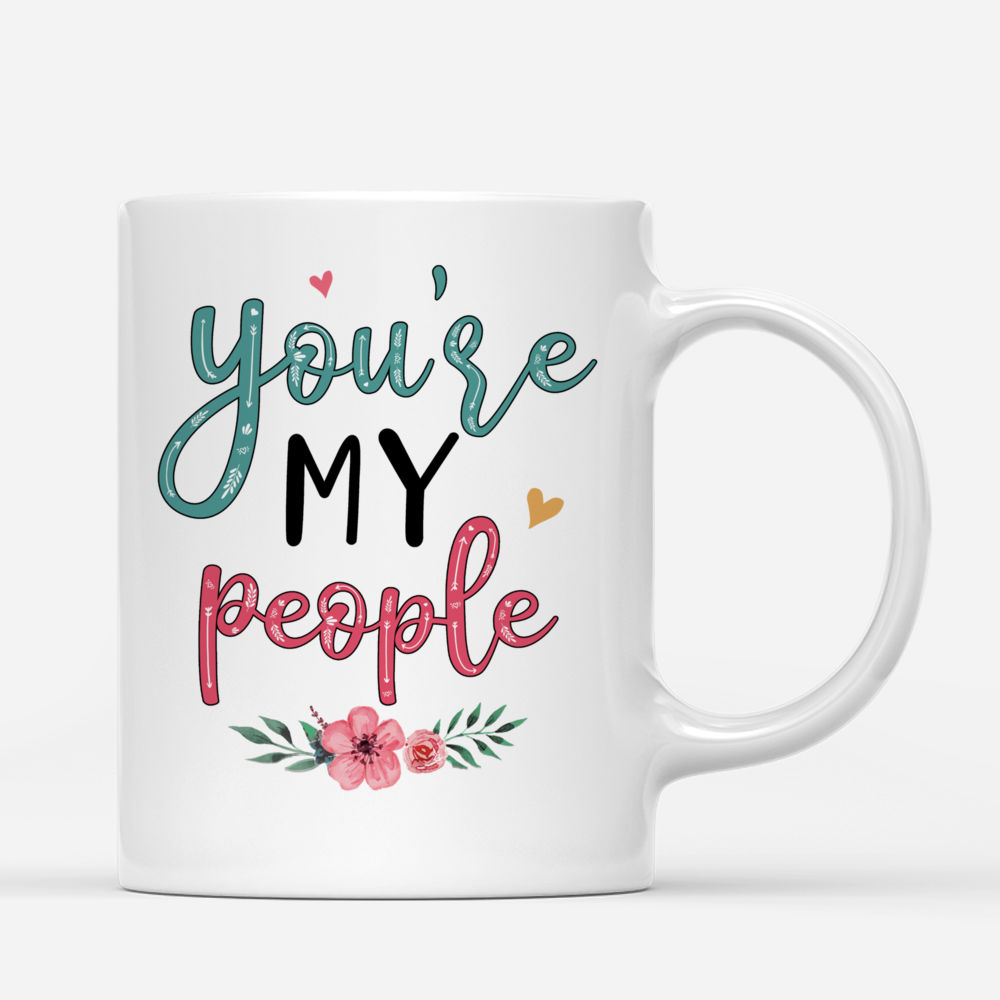 Personalized Mug - Friends - You're My People (V3)_4