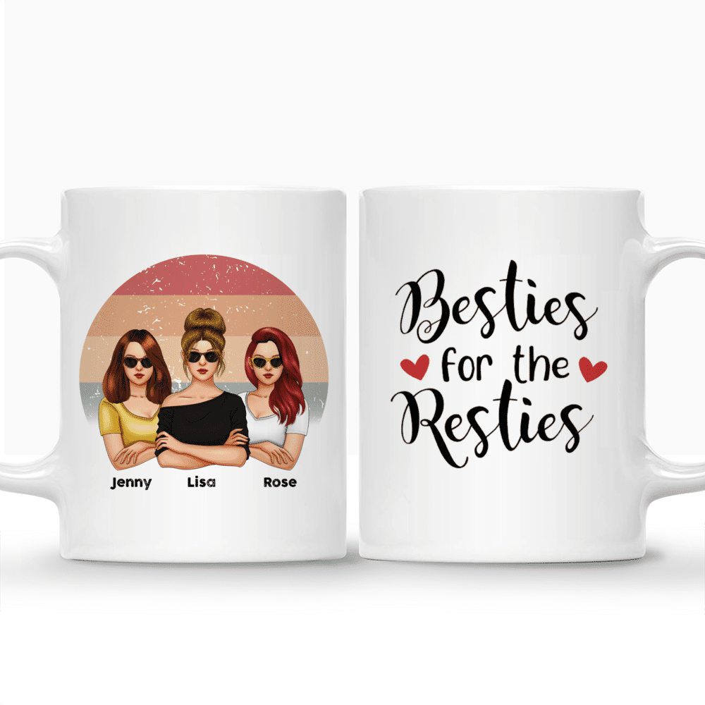 Friends - Besties For The Resties (V3) - Personalized Mug_5