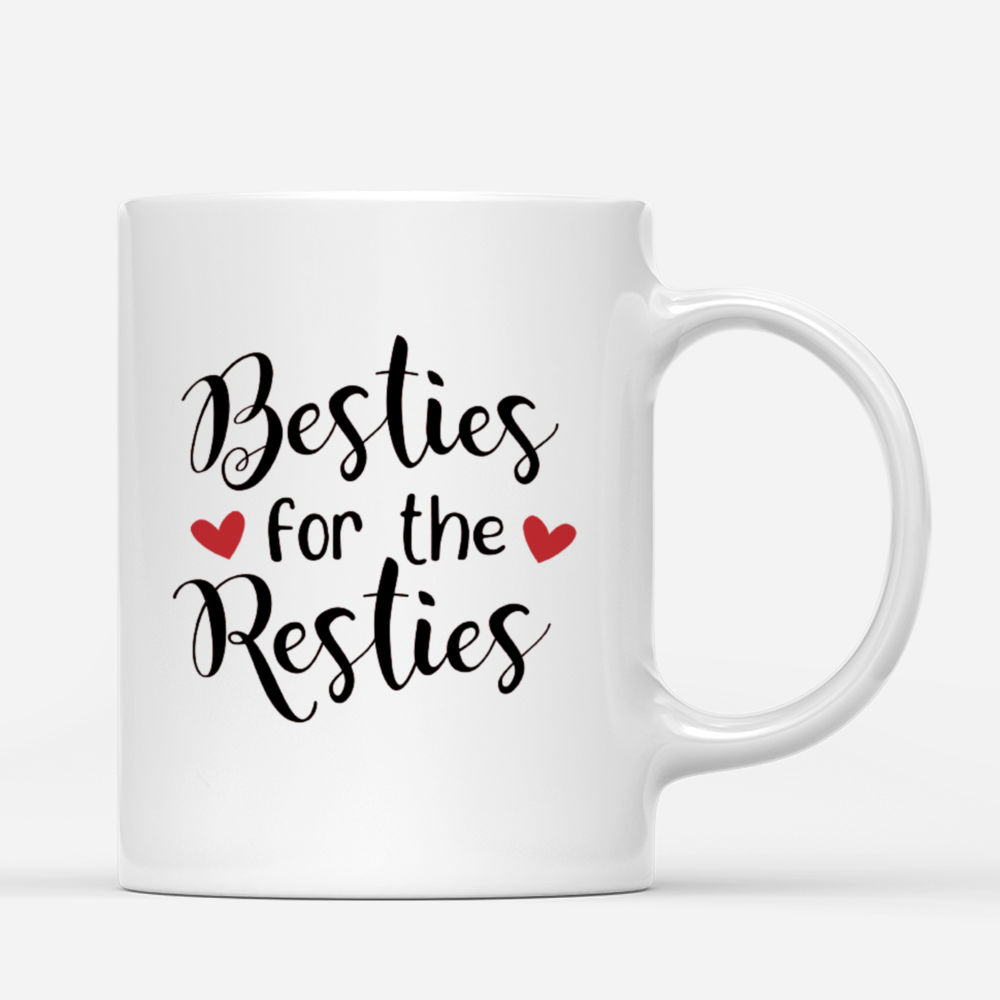 Personalized Mug - Friends - Besties For The Resties (V3)_4