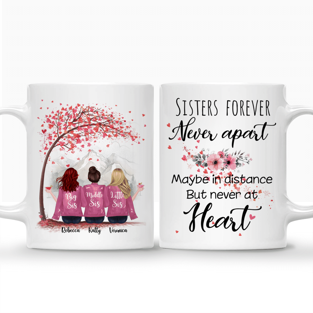 Personalized Mug - Up to 6 Sisters - Sisters forever, never apart. Maybe in distance but never at heart (4938)_3